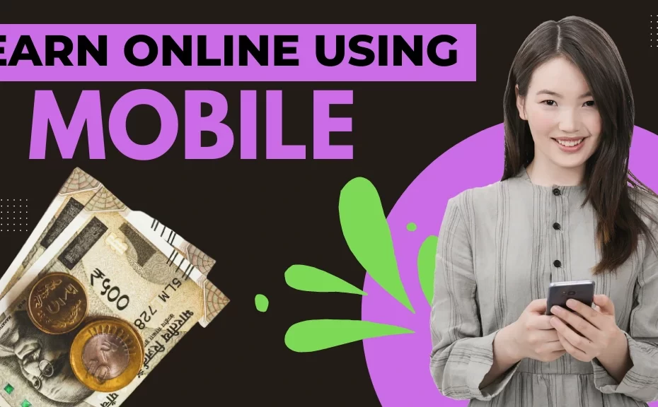 earn money online using mobile