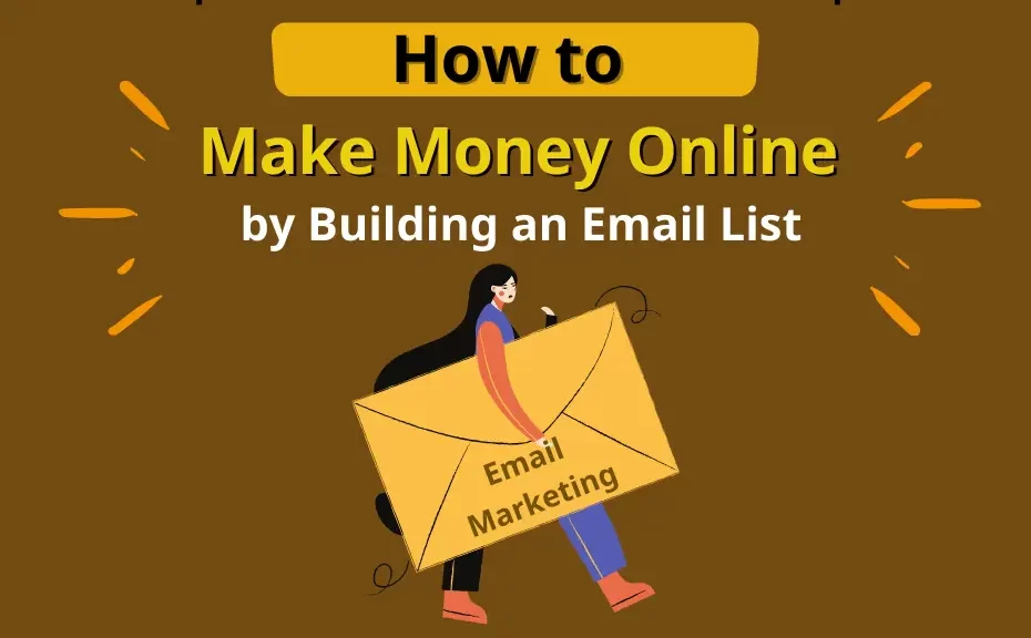 How to Make Money Online by Building an Email List